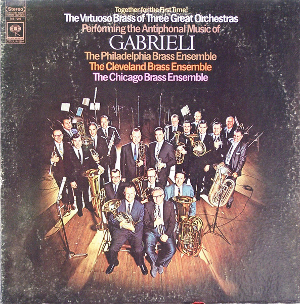 Gabrieli* - The Philadelphia Brass Ensemble*, The Cleveland Brass Ensemble*, The Chicago Brass Ensemble - The Antiphonal Music Of Gabrieli (LP, Album)_2355052192