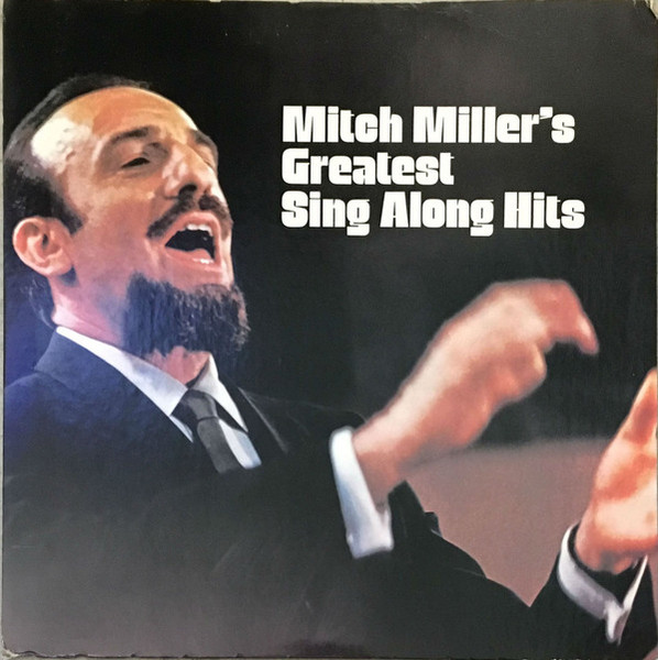 Mitch Miller - Mitch Miller's Greatest Sing Along Hits (2xLP, Comp)_1215939141