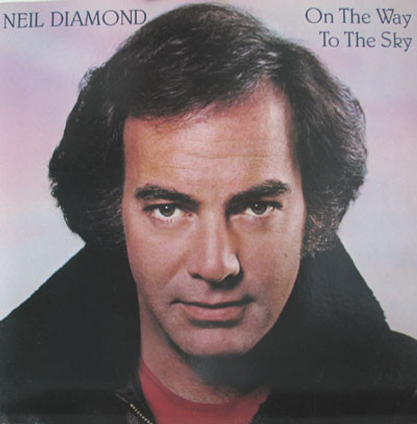 Neil Diamond - On The Way To The Sky (LP, Album)_1046116534