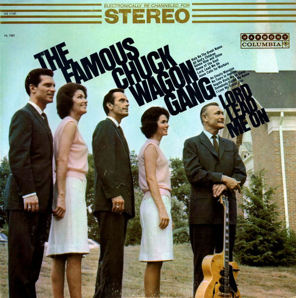 The Famous Chuck Wagon Gang* - Lord Lead Me On (LP)_2782094029