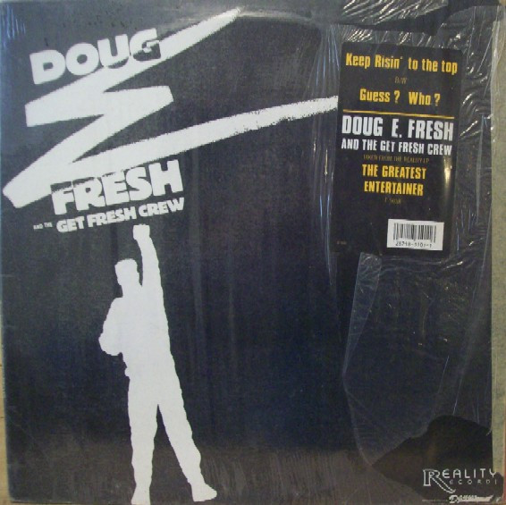 Doug E Fresh And The Get Fresh Crew* - Keep Risin' To The Top b/w Guess? Who? (12")