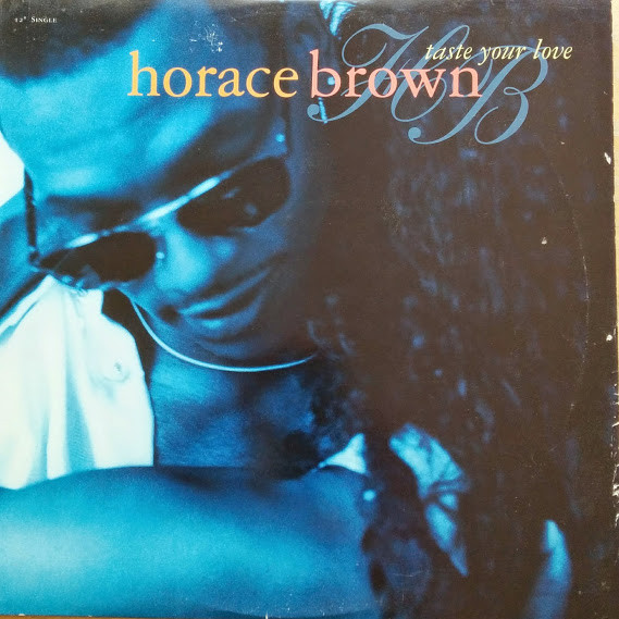 Horace Brown - Taste Your Love (12")