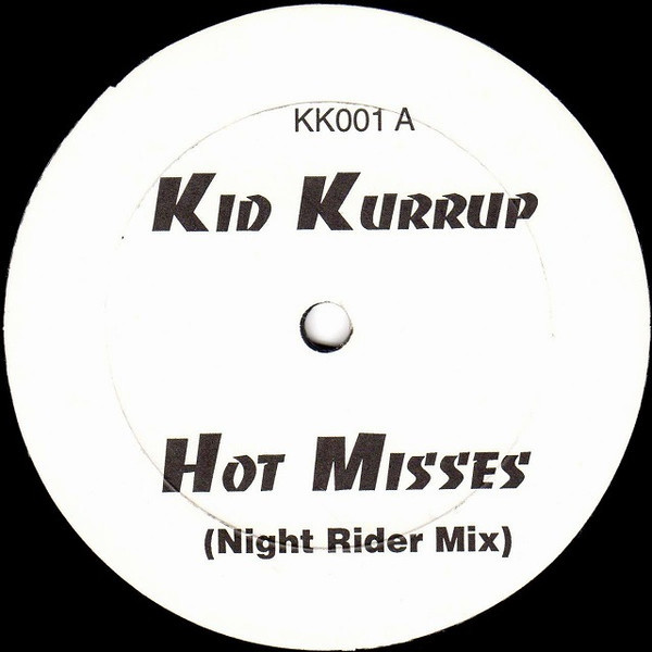Kid Kurrup* - Hot Misses (Night Rider Mix) (12")