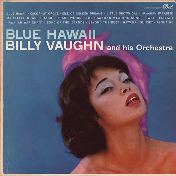 Billy Vaughn And His Orchestra - Blue Hawaii (LP, Album, Mono)_2850093100