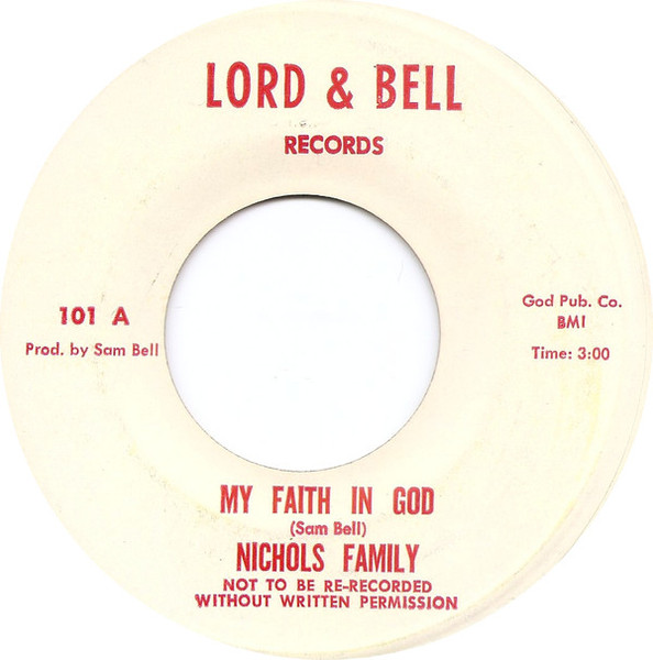 Nichols Family - My Faith In God / That's Our Prayer (7", Single) Nichols Family - My Faith In God / That's Our Prayer (7", Single)