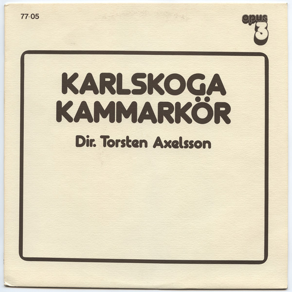 Karlskoga Kammarkör - Karlskoga Kammarkör Dir. Torsten Axelsson (LP)