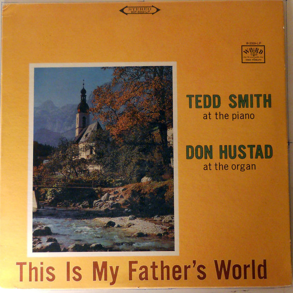 Tedd Smith & Don Hustad - This Is My Father's World (LP)