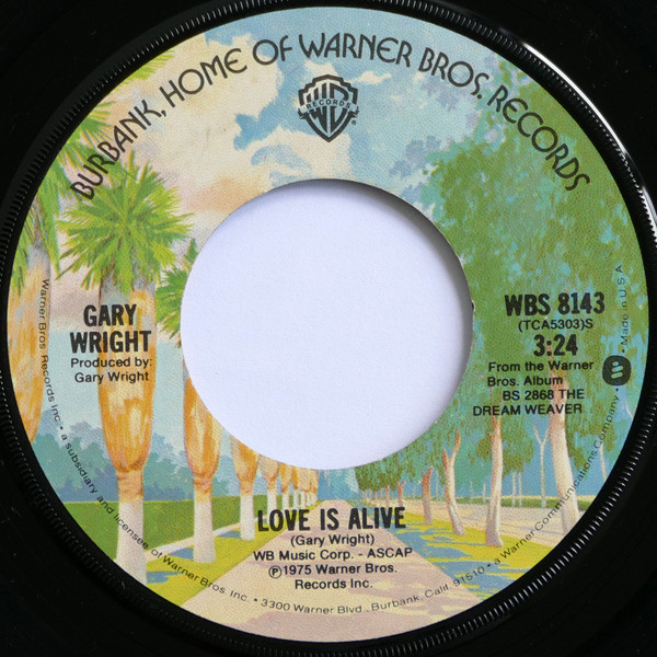 Gary Wright - Love Is Alive / Much Higher (7", Single, RP, Win)