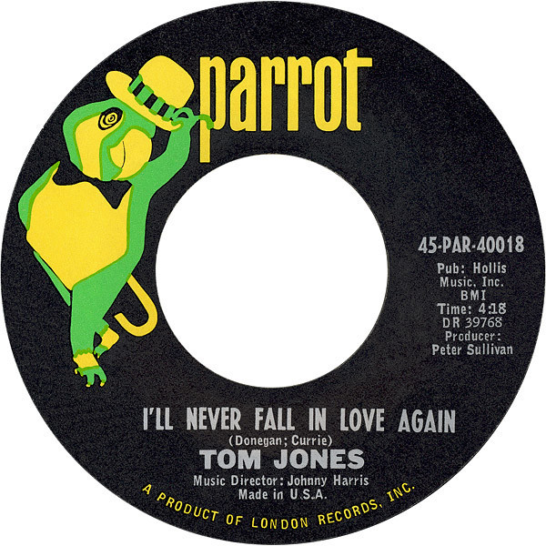 Tom Jones - I'll Never Fall In Love Again / Once Upon A Time (7", Single, Styrene, 1st)