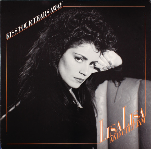 Lisa Lisa & Cult Jam - Kiss Your Tears Away (12", Single, Promo)