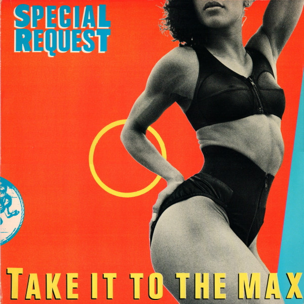 Special Request (2) - Take It To The Max (12")