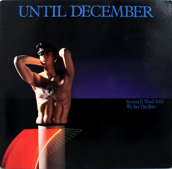 Until December - Secrets (I Won't Tell) / We Are The Boys (12")
