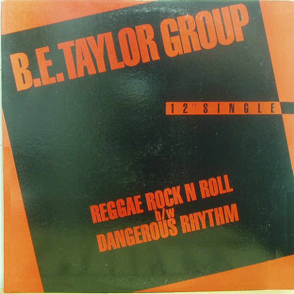 B.E. Taylor Group - Reggae Rock N Roll / Dangerous Rhythm (12", Single)