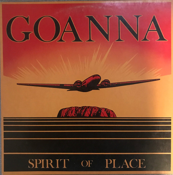 Goanna - Spirit Of Place (LP, Album, SP )