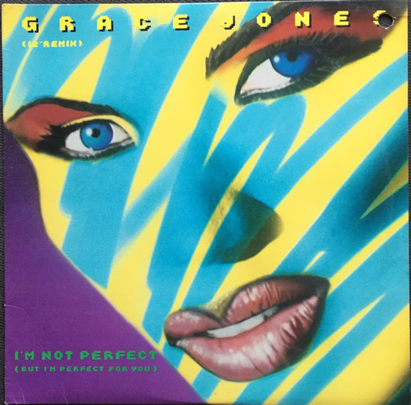 Grace Jones - I'm Not Perfect (But I'm Perfect For You) (12", Maxi)