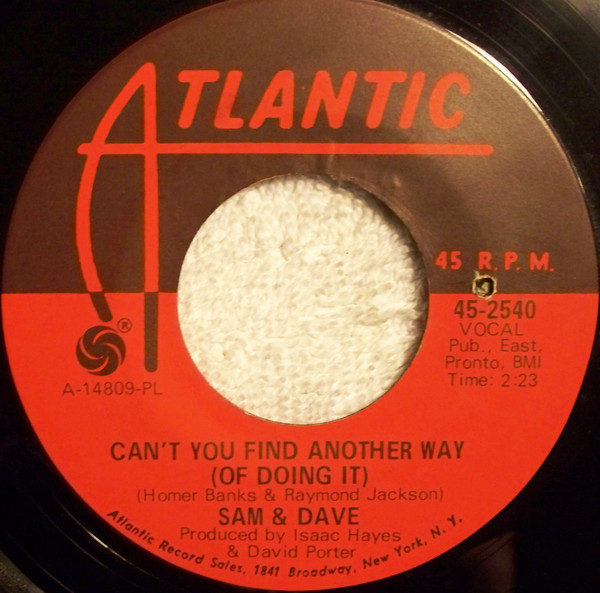 Sam & Dave - Can't You Find Another Way (Of Doing It) / Still Is The Night (7", Pla)