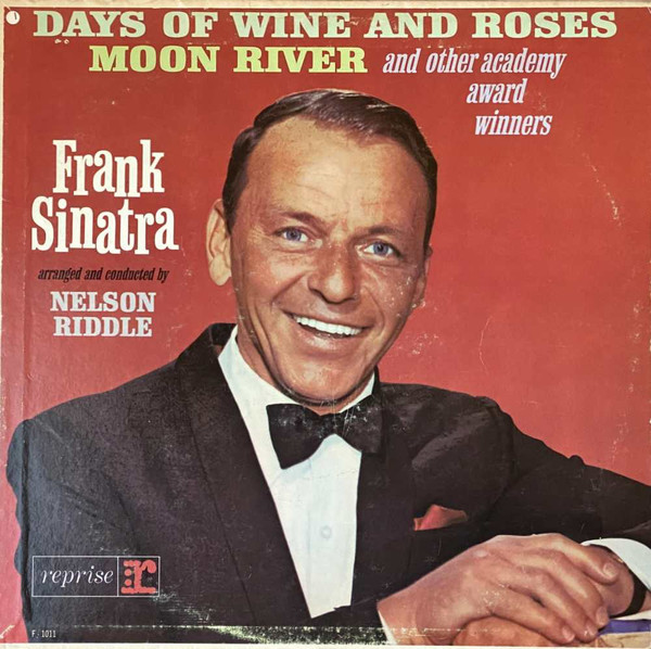 Frank Sinatra - Sings Days Of Wine And Roses, Moon River, And Other Academy Award Winners (LP, Album, Mono, RP, Pit)