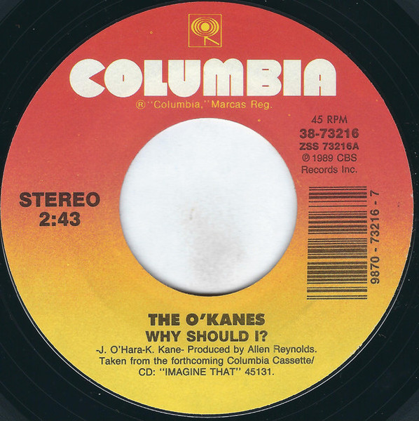 The O'Kanes - Why Should I? (7", Single, Styrene, Car)