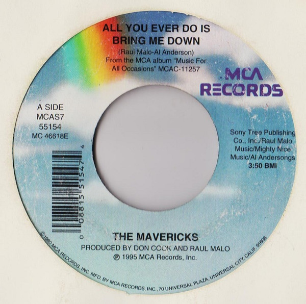 The Mavericks - All You Ever Do Is Bring Me Down  (7", Single)