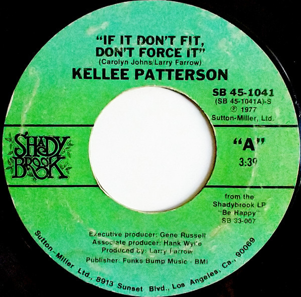 Kellee Patterson - If It Don't Fit, Don't Force It (7", Single, Styrene, Ter)
