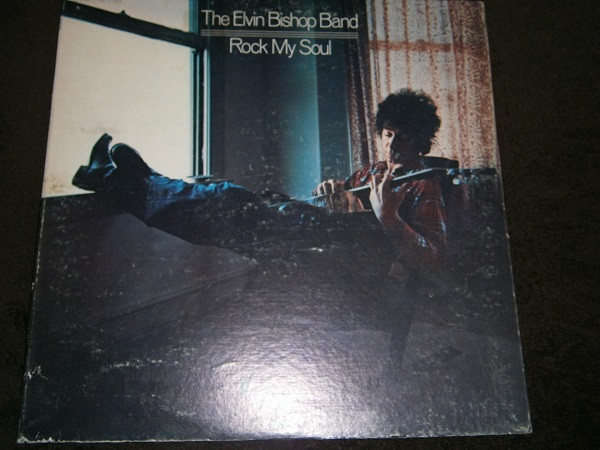 The Elvin Bishop Band - Rock My Soul (LP, Album, RE, Ora)