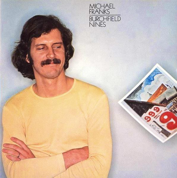 Michael Franks - Burchfield Nines (CD, Album, RE) - BullTrax Records
