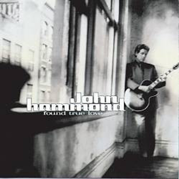 John Hammond* - Found True Love (CD, Album)