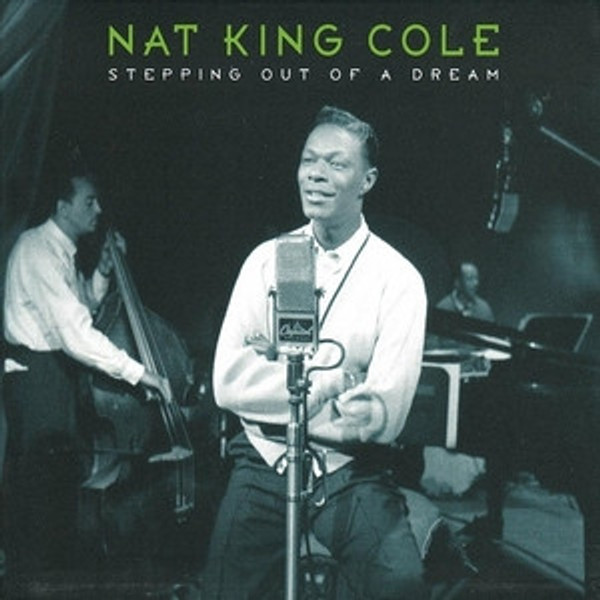 Nat King Cole - Stepping Out Of A Dream (CD, Comp)