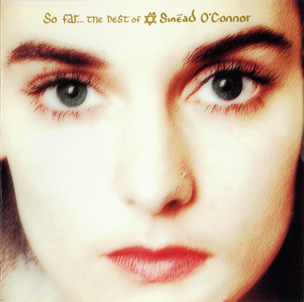 Sinéad O'Connor - So Far... The Best Of Sinéad O'Connor (CD, Comp, Club, RM)