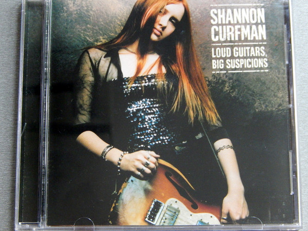 Shannon Curfman - Loud Guitars, Big Suspicions (CD, Album, Club, CRC)