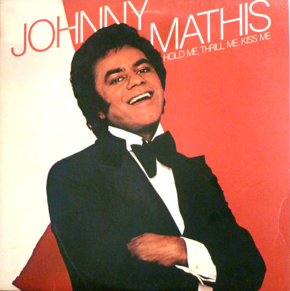 Johnny Mathis - Hold Me, Thrill Me, Kiss Me (LP, Album, Pit)_3324033903