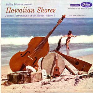 Webley Edwards Presents Hawaii Calls* With Al Kealoha Perry - Hawaii Calls : Hawaiian Shores Favorite Instrumentals Of The Islands : Volume II (LP, Mono, RE, Scr)