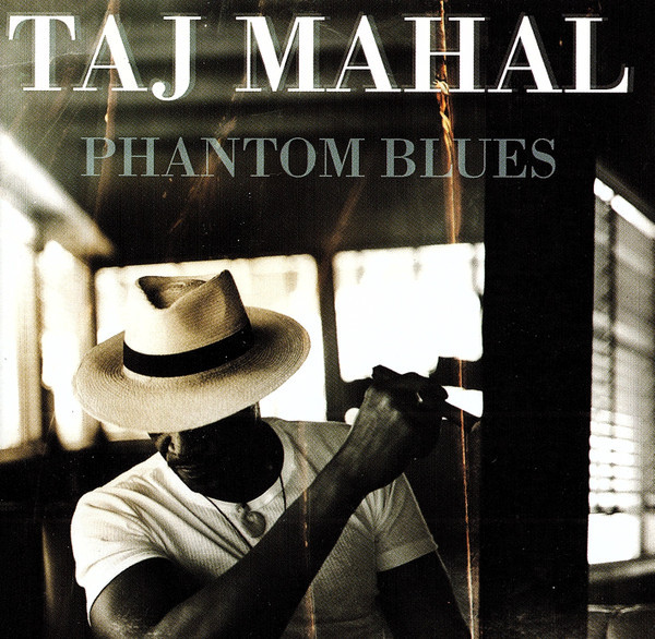 Taj Mahal - Phantom Blues (CD, Album)_3332783751