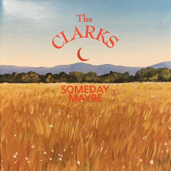 The Clarks (4) - Someday Maybe (CD, Album)