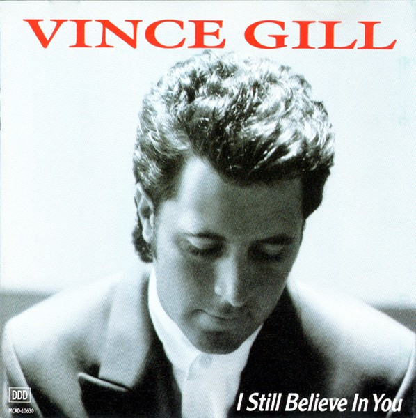 Vince Gill - I Still Believe In You (CD, Album, Club)_3340555398