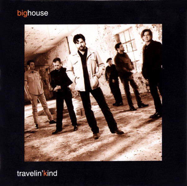 Big House (3) - Travelin' Kind (HDCD, Album)
