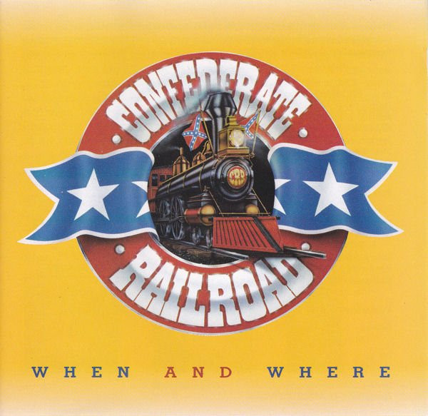 Confederate Railroad - Where And When (CD, Album, Club)