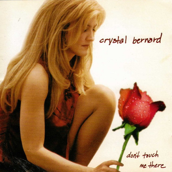 Crystal Bernard - Don't Touch Me There (CD, Album, Club)