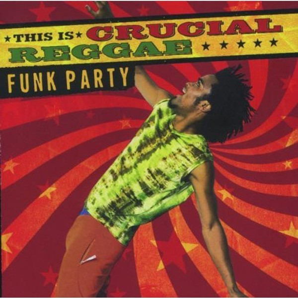 Various - This Is Crucial Reggae: Funk Party (CD, Comp)