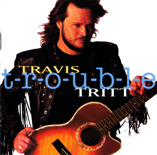 Travis Tritt - T-R-O-U-B-L-E (CD, Album, Club)