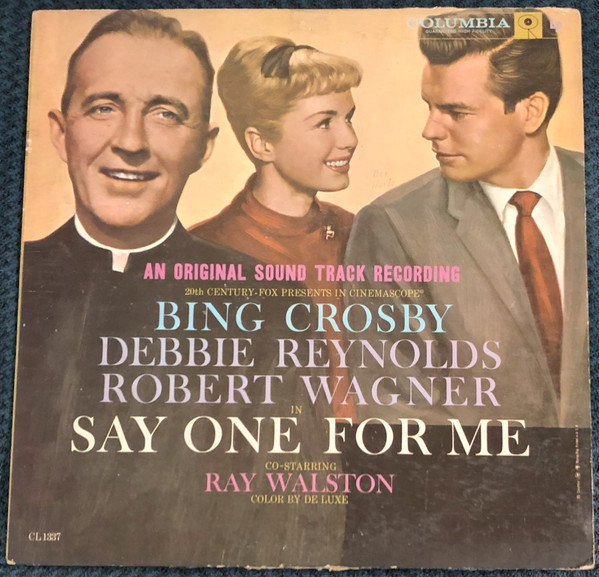 Bing Crosby, Debbie Reynolds, Robert Wagner (3), Lionel Newman And His Orchestra - Say One For Me (An Original Sound Track Recording) (LP, Album)