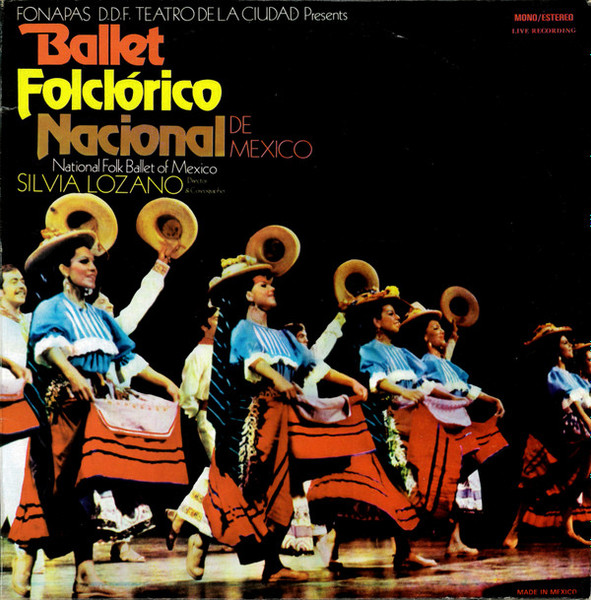Silvia Lozano - Ballet Folclórico Nacional De Mexico = National Folk Ballet Of Mexico (2xLP)