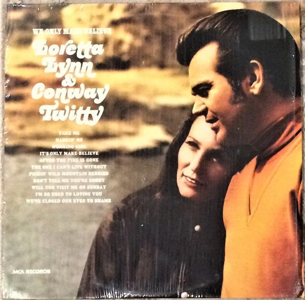 Loretta Lynn & Conway Twitty* - We Only Make Believe (LP, Album, RE, Glo)