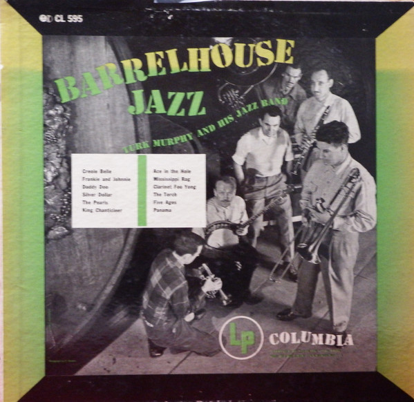 Turk Murphy's Jazz Band - Barrelhouse Jazz (LP, RE)
