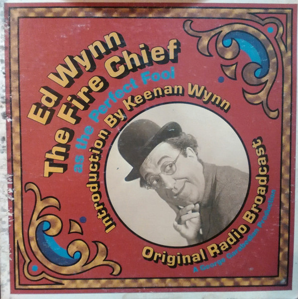 Ed Wynn, Keenan Wynn - Ed Wynn The Fire Chief as the Perfect Fool (LP)