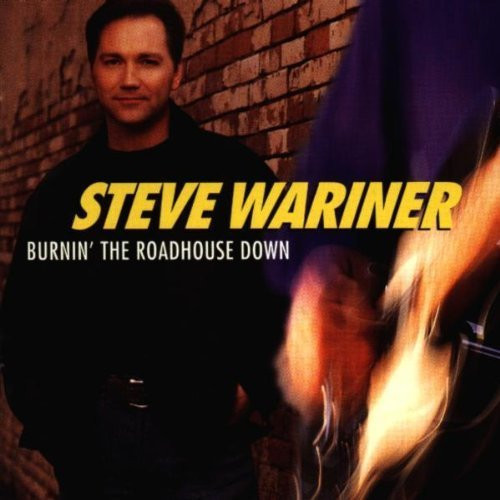Steve Wariner - Burnin' The Roadhouse Down (HDCD, Album, Club)_3401315997