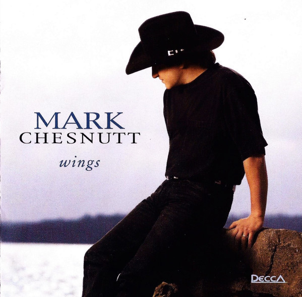 Mark Chesnutt - Wings (CD, Album, Club)