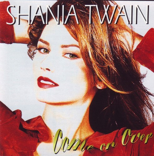Shania Twain - Come On Over (CD, Album, RP, UML)_3402399354