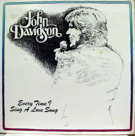John Davidson - Every Time I Sing A Love Song (LP, Album)_3402312372