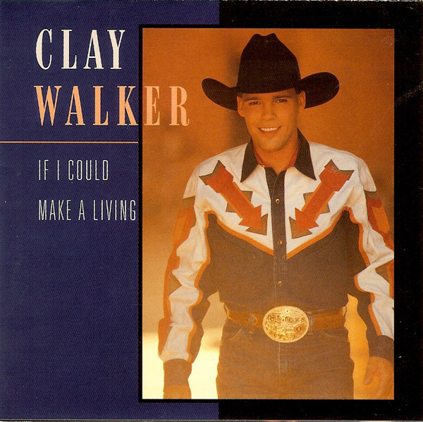 Clay Walker - If I Could Make A Living (CD, Album)_3402281850